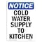 Signmission OSHA Notice, 7" Height, Cold Water Supply To Kitchen Sign, 7" X 5", Portrait OS-NS-D-57-V-10704 - alternate 1
